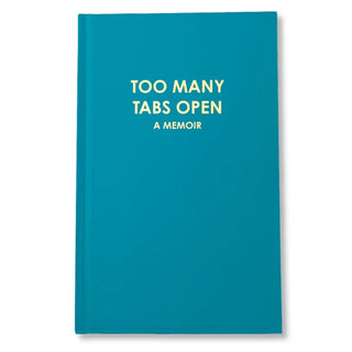 Too Many Tabs Open - Daily Journal - Bright Hardcover