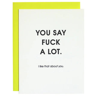 You Say Fuck A Lot Letterpress Greeting Card