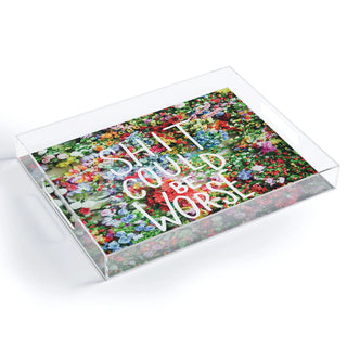 Small Acrylic Tray, Sh*t Could Be Worse